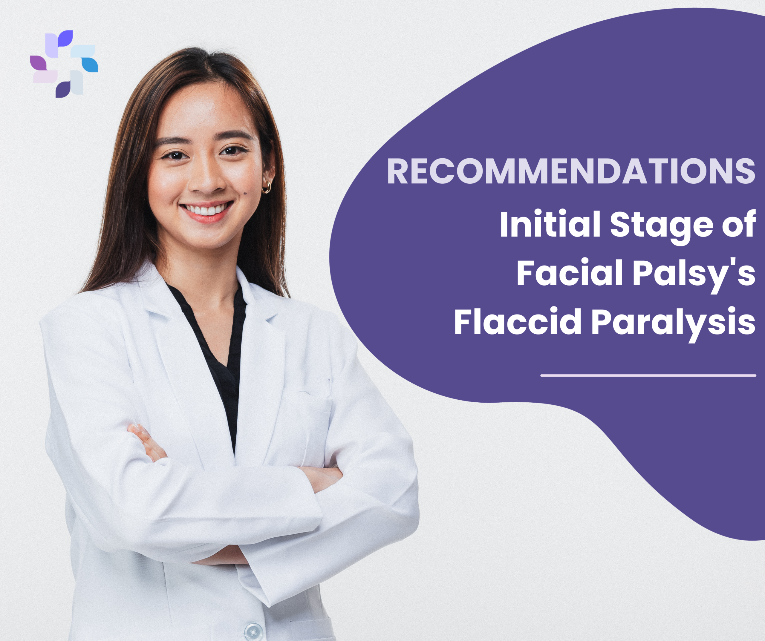 Recommendations for Managing Initial Stage of Facial Palsy's Flaccid Paralysis
